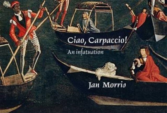 Ciao, Carpaccio! : An Infatuation, Paperback / softback Book