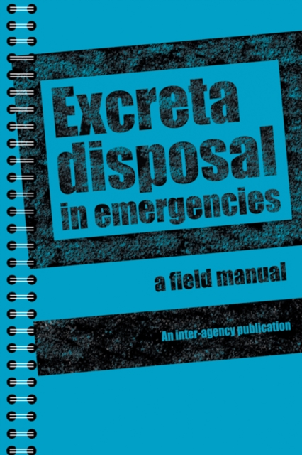 Excreta Disposal in Emergencies : A Field Manual, Paperback / softback Book