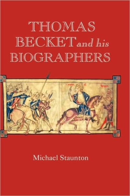 Thomas Becket and his Biographers, Hardback Book