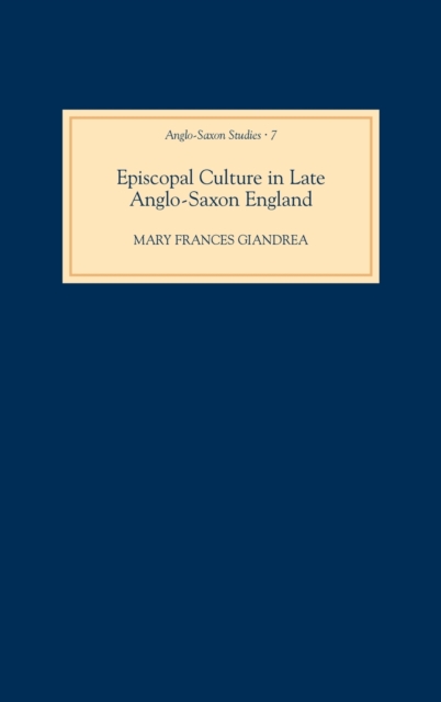 Episcopal Culture in Late Anglo-Saxon England, Hardback Book