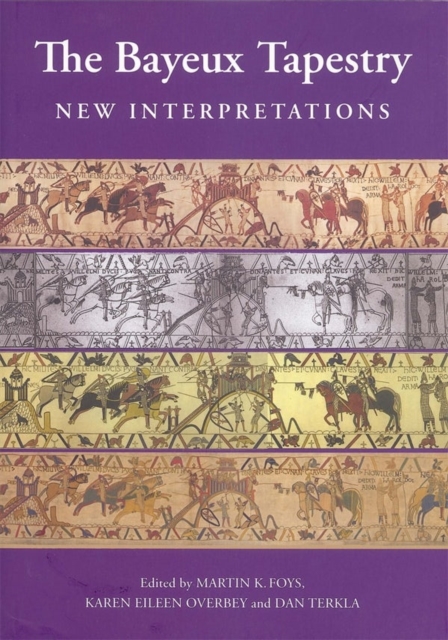 The Bayeux Tapestry: New Interpretations, Hardback Book