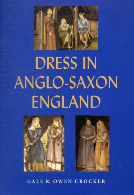 Dress in Anglo-Saxon England, Paperback / softback Book