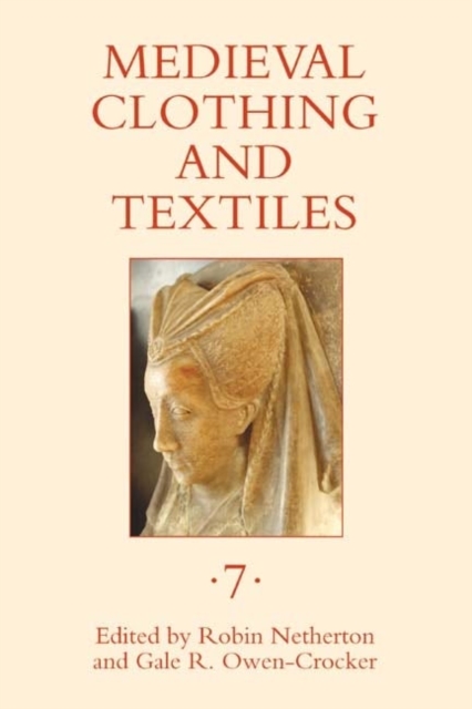 Medieval Clothing and Textiles 7, Hardback Book