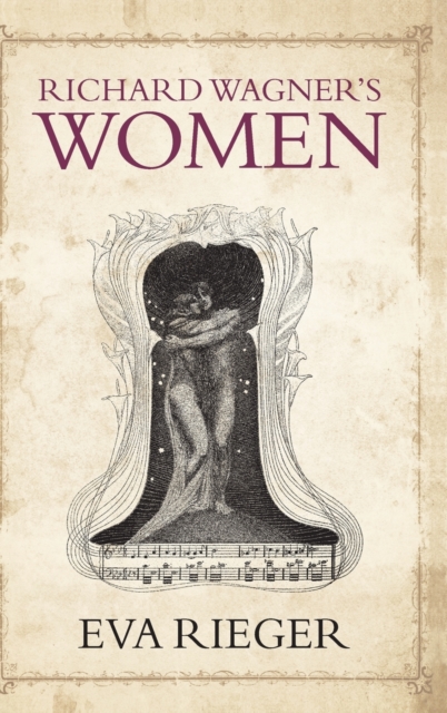 Richard Wagner's Women, Hardback Book