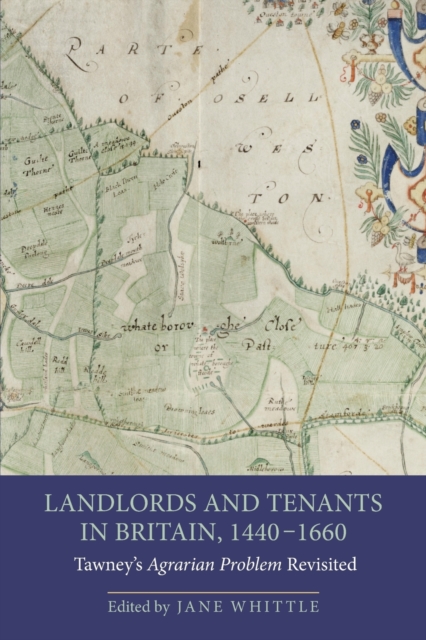 Landlords and Tenants in Britain, 1440-1660 : Tawney's Agrarian Problem Revisited, Paperback / softback Book