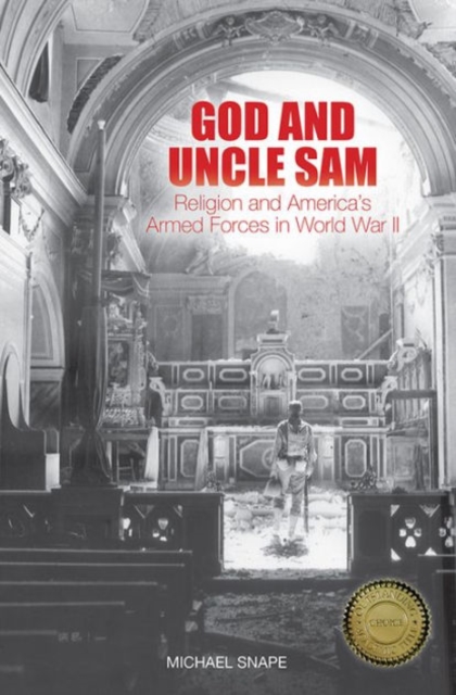 God and Uncle Sam : Religion and America's Armed Forces in World War II, Hardback Book