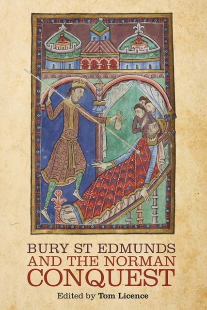 Bury St Edmunds and the Norman Conquest, Hardback Book