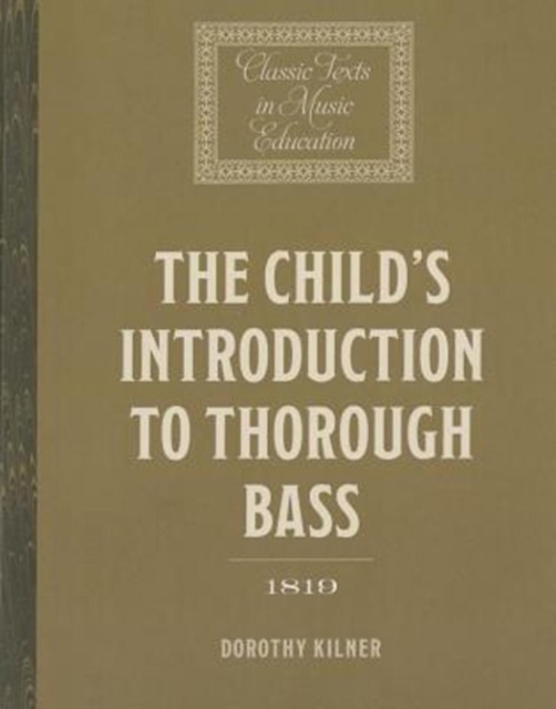 The Child's Introduction to Thorough Bass (1819), Paperback / softback Book