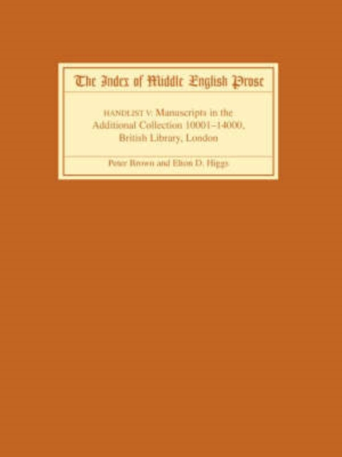 The Index of Middle English Prose Handlist V : Manuscripts in the Additional Collection 10001-14000, British Library, London, Paperback / softback Book