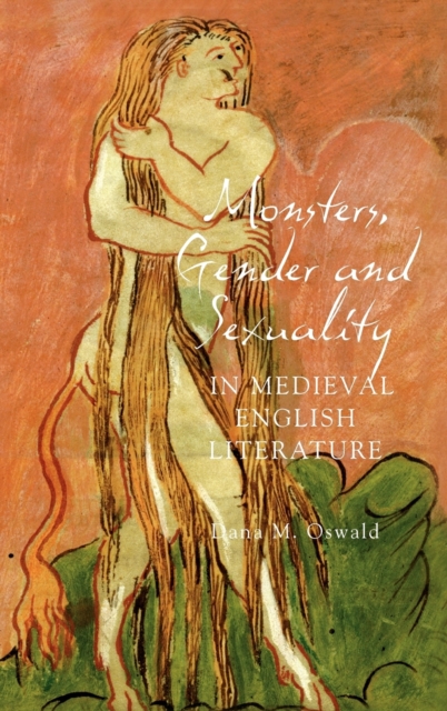 Monsters, Gender and Sexuality in Medieval English Literature, Hardback Book
