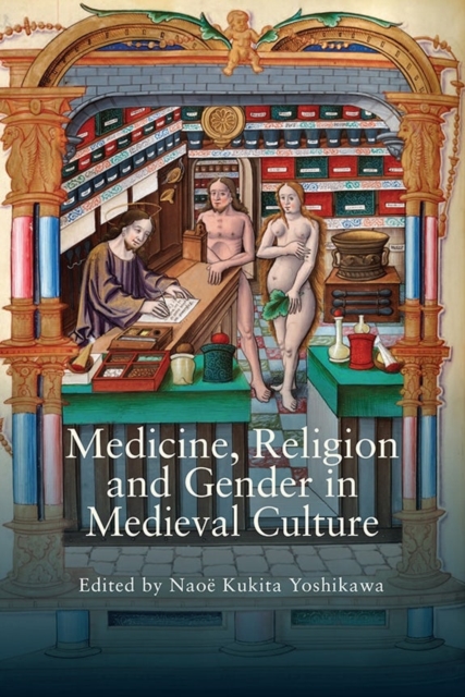 Medicine, Religion and Gender in Medieval Culture, Hardback Book