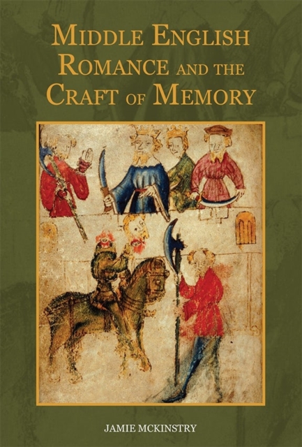 Middle English Romance and the Craft of Memory, Hardback Book