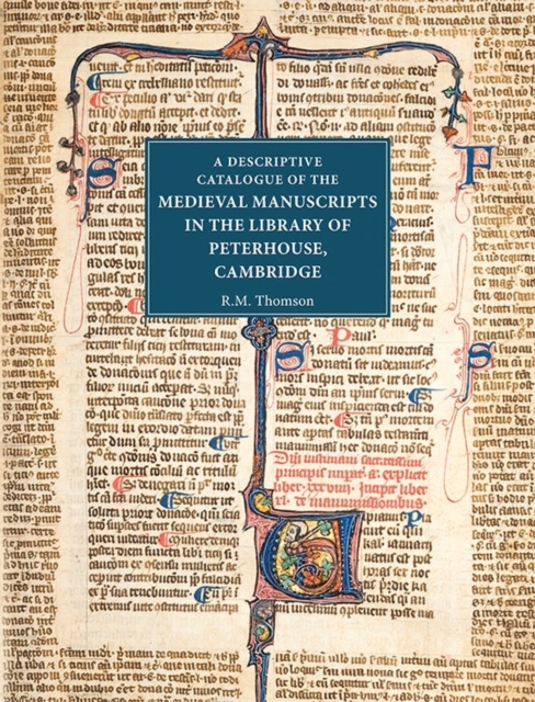 A Descriptive Catalogue of the Medieval Manuscripts in the Library of Peterhouse, Cambridge, Hardback Book