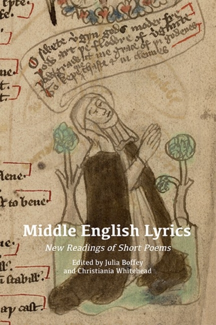 Middle English Lyrics : New Readings of Short Poems, Hardback Book