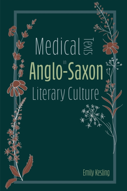 Medical Texts in Anglo-Saxon Literary Culture, Paperback / softback Book