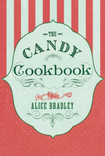 The Candy Cookbook, Paperback / softback Book