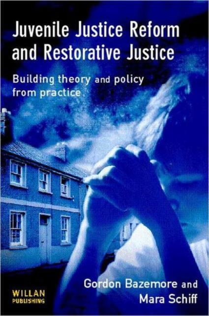 Juvenile Justice Reform and Restorative Justice, Paperback / softback Book