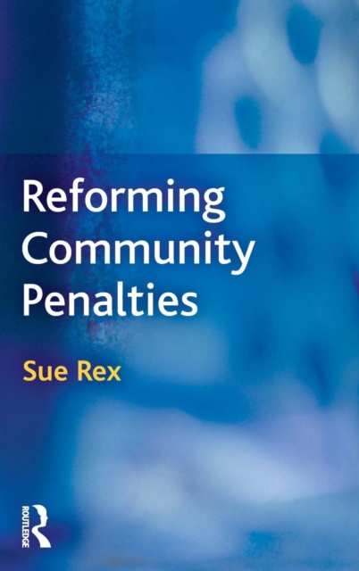 Reforming Community Penalties, Hardback Book