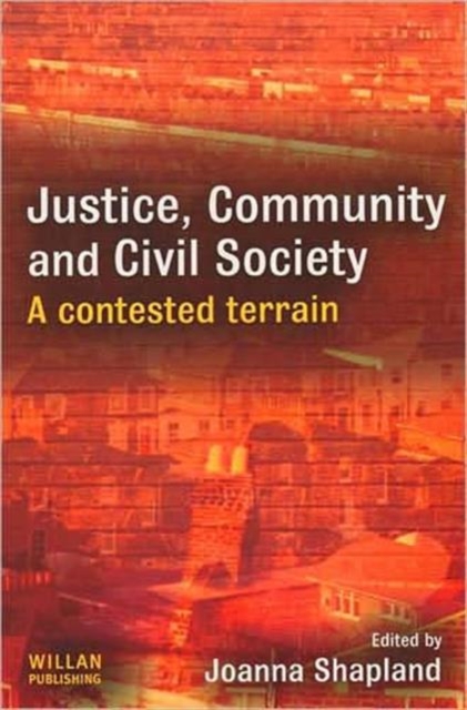 Justice, Community and Civil Society : A Contested Terrain, Hardback Book