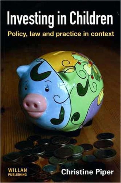 Investing in Children : Policy, Law and Practice in Practice, Hardback Book