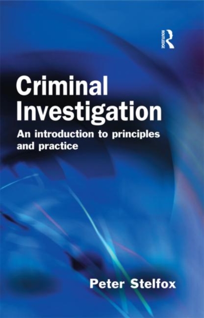 Criminal Investigation : An Introduction to Principles and Practice, Hardback Book