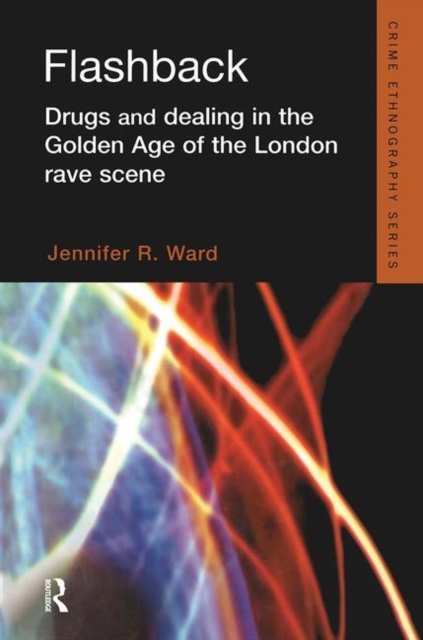 Flashback : Drugs and Dealing in the Golden Age of the London Rave Scene, Hardback Book