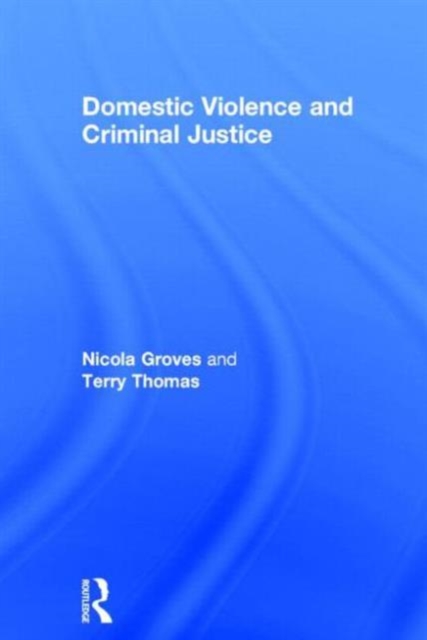 Domestic Violence and Criminal Justice, Hardback Book