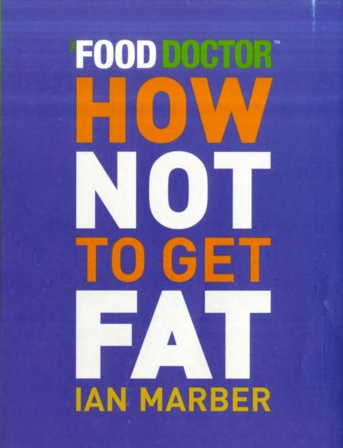 How Not to Get Fat, Paperback / softback Book