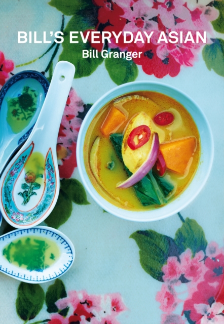 Bill's Everyday Asian, Hardback Book