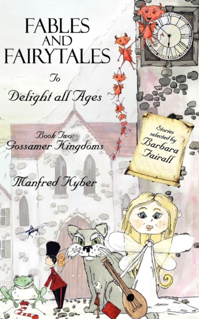 Fables and Fairytales to Delight All Ages Book Two : Gossamer Kingdoms, Paperback / softback Book