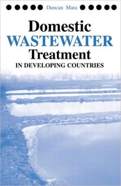 Domestic Wastewater Treatment in Developing Countries, Hardback Book