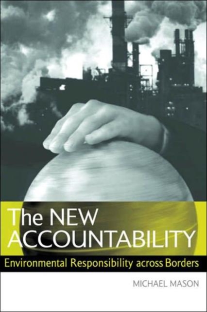 The New Accountability : Environmental Responsibility Across Borders, Hardback Book