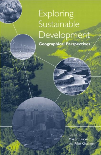 Exploring Sustainable Development : Geographical Perspectives, Hardback Book