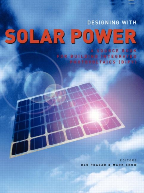 Designing with Solar Power : A Source Book for Building Integrated Photovoltaics (BIPV), Hardback Book