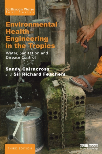 Environmental Health Engineering in the Tropics : Water, Sanitation and Disease Control, Paperback / softback Book