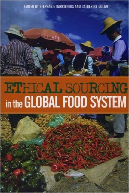 Ethical Sourcing in the Global Food System, Paperback / softback Book