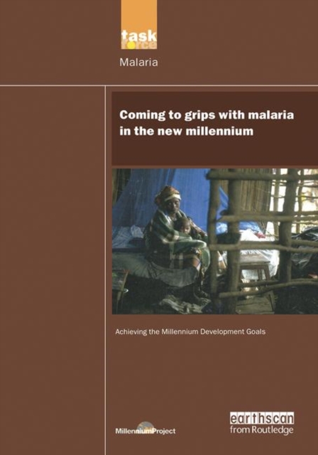 UN Millennium Development Library: Coming to Grips with Malaria in the New Millennium, Paperback / softback Book