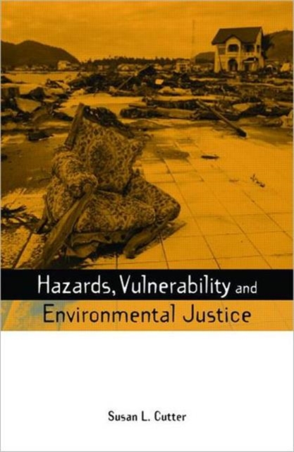 Hazards Vulnerability and Environmental Justice, Hardback Book
