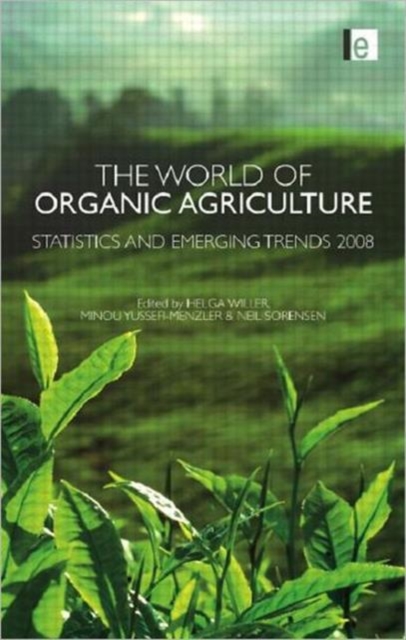The World of Organic Agriculture : Statistics and Emerging Trends 2008, Hardback Book
