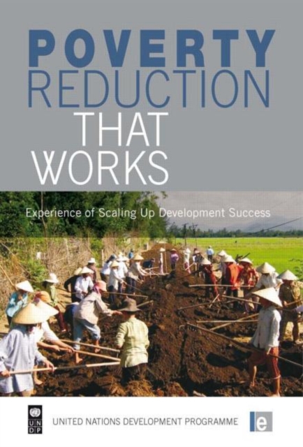 Poverty Reduction that Works : Experience of Scaling Up Development Success, Hardback Book