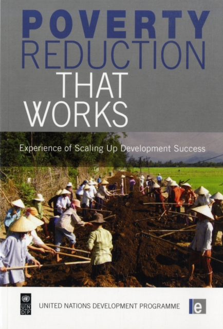Poverty Reduction that Works : Experience of Scaling Up Development Success, Paperback / softback Book