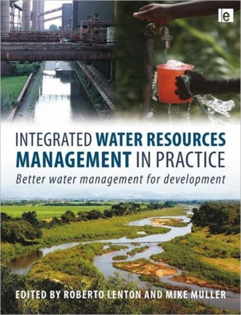 Integrated Water Resources Management in Practice : Better Water Management for Development, Paperback / softback Book