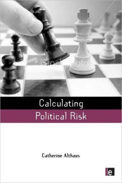 Calculating Political Risk, Hardback Book