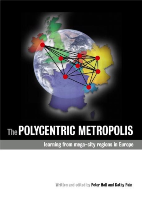 The Polycentric Metropolis : Learning from Mega-City Regions in Europe, Paperback / softback Book