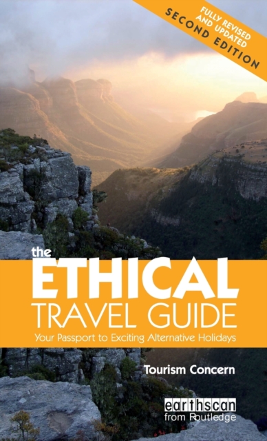 The Ethical Travel Guide : Your Passport to Exciting Alternative Holidays, Hardback Book