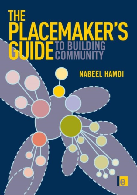 The Placemaker's Guide to Building Community, Hardback Book