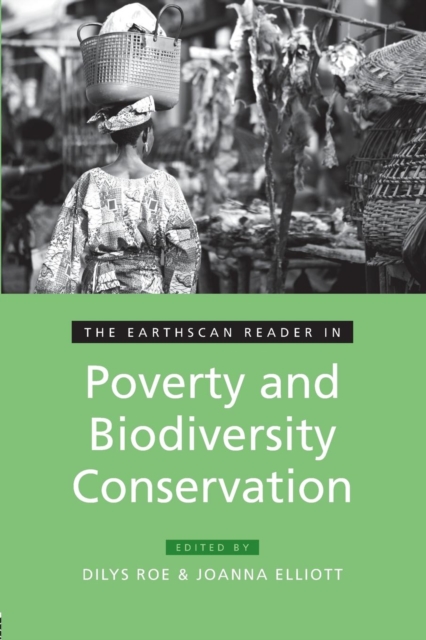 The Earthscan Reader in Poverty and Biodiversity Conservation, Paperback / softback Book