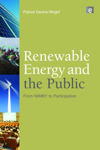 Renewable Energy and the Public : From NIMBY to Participation, Hardback Book