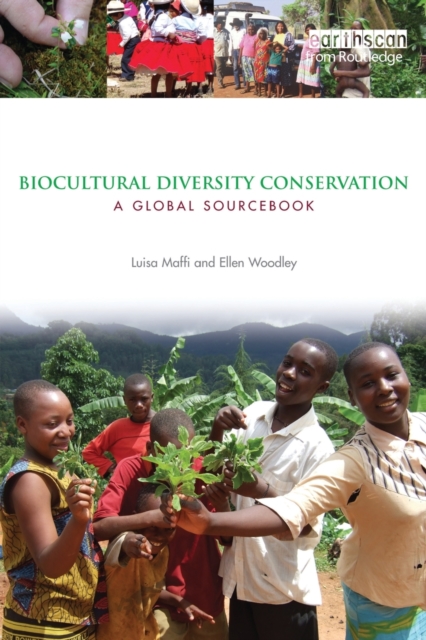 Biocultural Diversity Conservation : A Global Sourcebook, Paperback / softback Book