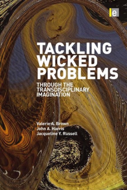 Tackling Wicked Problems : Through the Transdisciplinary Imagination, Paperback / softback Book